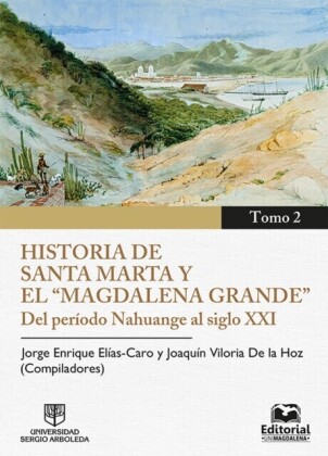 "Historia de Santa Marta y el ""Magdalena Grande"" "