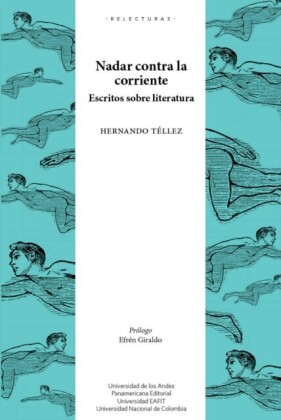 Nadar contra la corriente. Escritos sobre literatura