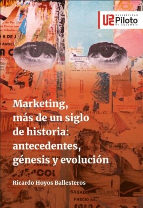 Marketing, más de un siglo de historia: antecedentes, génesis y evolución