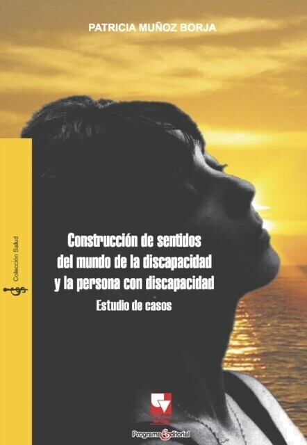 Construcción de sentidos del mundo de la discapacidad y la persona con discapacidad main product photo