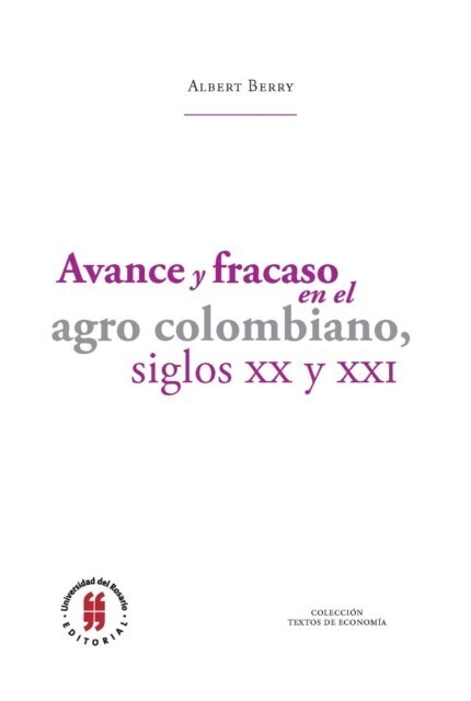 Avance y fracaso en el agro colombiano, siglos XX y XXI main product photo