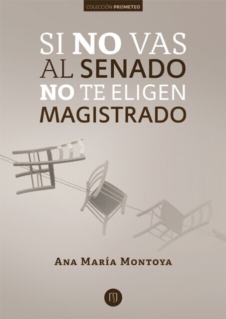 Si no vas al Senado no te eligen magistrado: instituciones informales y criterios de selección de los magistrados de la Corte Constitucional colombiana en el Senado (1992-2009) main product photo