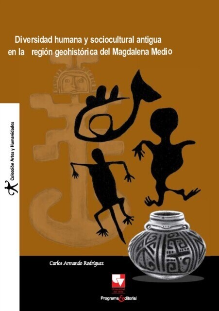 Diversidad humana y sociocultural antigua en la región geohistórica del Magdalena Medio main product photo