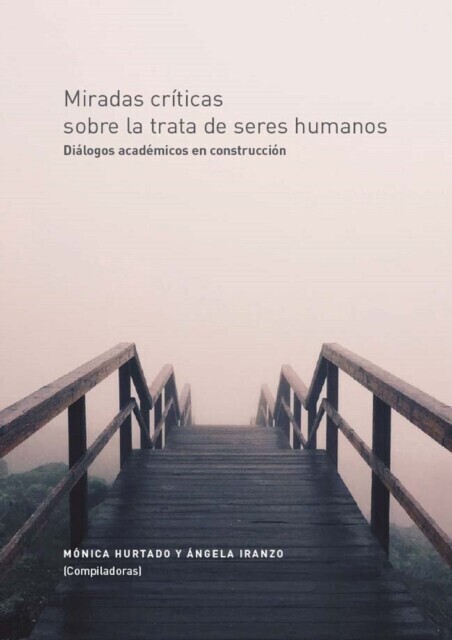Miradas críticas sobre la trata de seres humanos. Diálogos académicos en construcción main product photo