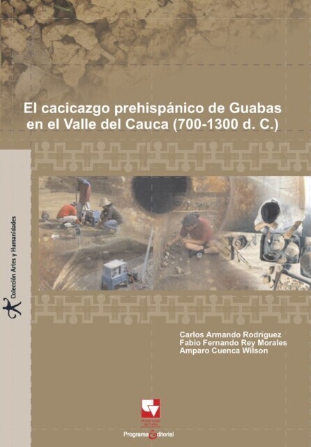 El cacicazgo prehispánico de Guabas, en el Valle del Cauca (700 - 1300 D.C.) main product photo