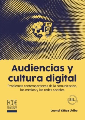 Audiencias y cultura digital   1ra edición