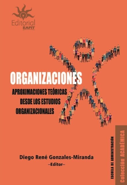 Organizaciones. Aproximaciones teóricas desde los estudios organizacionales main product photo