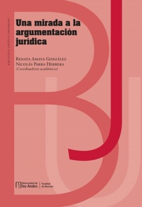 Una mirada a la argumentación jurídica