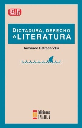 Dictadura, derecho y literatura