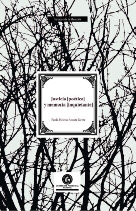 Justicia [poética] y memoria [inquietante]