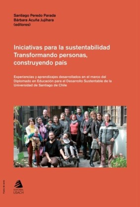 Iniciativas para la sustentabilidad. Transformando personas, construyendo país
