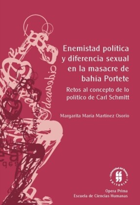 Enemistad política y diferencia sexual en la masacre de bahía portete