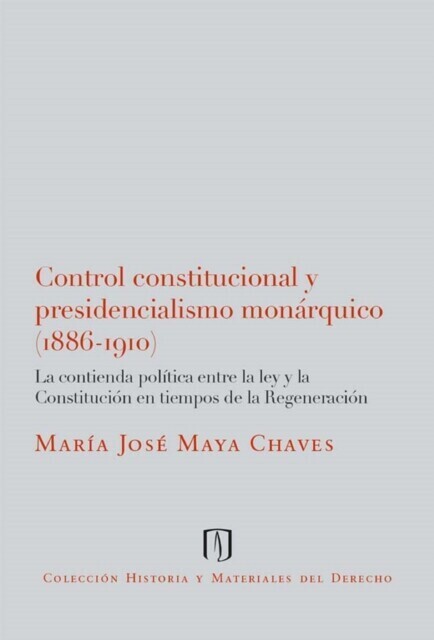 Control Constitucional y Presidencialismo Monárquico (1886-1910) main product photo