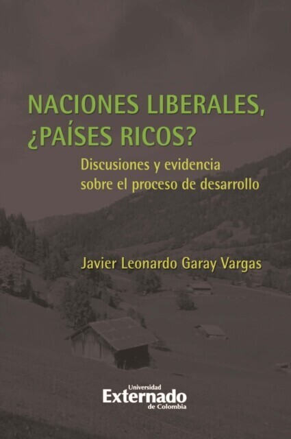 Naciones Liberales, ¿países ricos? Discusiones y evidencia sobre el proceso de desarrollo main product photo