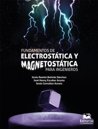 Fundamentos de electroestática y magnetostática para ingenieros