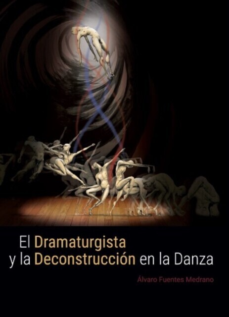 El dramaturgista y la deconstrucción en la danza main product photo