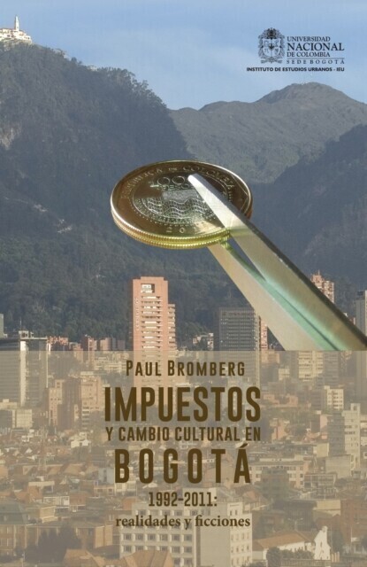 Impuestos y cambio cultural en Bogotá, 1992-2011 main product photo