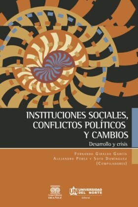 Instituciones sociales, conflictos políticos y cambios