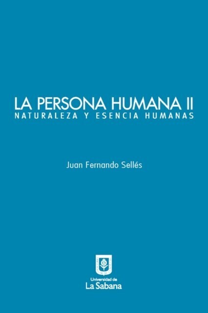 La persona humana parte II. Naturaleza y esencia humanas main product photo