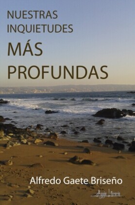 Nuestras Inquietudes más Profundas