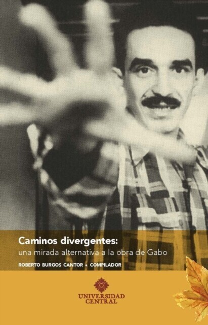 Caminos divergentes: una mirada alternativa a la obra de Gabo main product photo