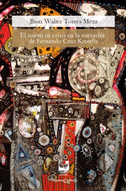 El sujeto en crisis en la narrativa de Fernando Cruz Kronfly main product photo
