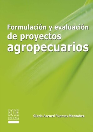 Formulación y evaluación de proyectos agropecuarios