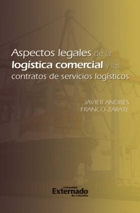 Aspectos legales de la logística comercial y los contratos de servicios logísticos