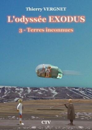 L'odyssee Exodus - 3 - Terres inconnues