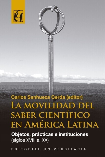 La movilidad del saber científico en América Latina main product photo