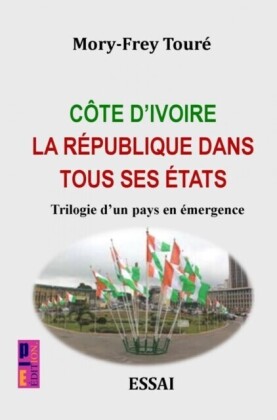 Côte d''Ivoire la république dans tous ses états