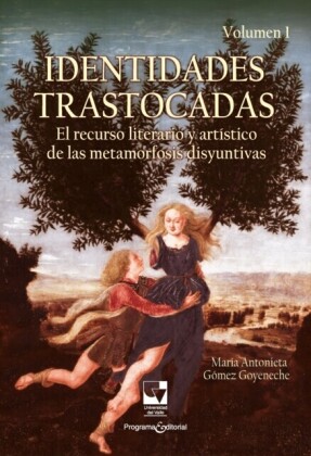 Identidades trastocadas. Volumen 1