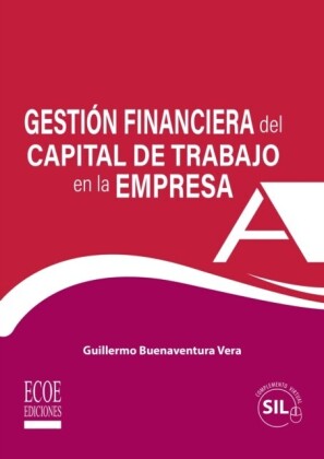 Gestión financiera del capital de trabajo en la empresa