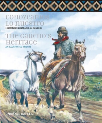Conozcamos lo nuestro - The Gauchos''s Heritage
