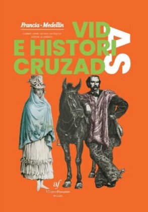 Vidas e historias cruzadas. Francia- Medellin