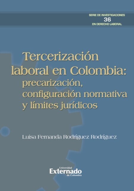 Tercerización laboral en Colombia: precarización, configuración normativa y límites jurídicos main product photo