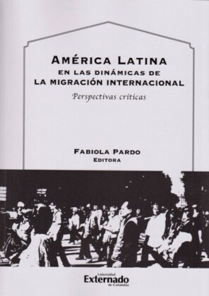América Latina en las dinámicas de la migración internacional