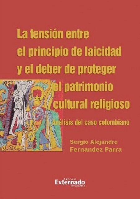 La tensión entre el principio de laicidad y el deber de proteger el patrimonio cultural religioso. Análisis del caso colombiano main product photo