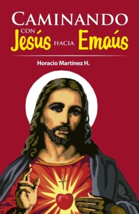 Caminando con Jesús hacia Emaús