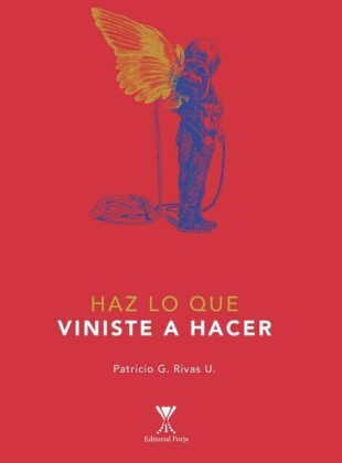Haz lo que viniste a hacer