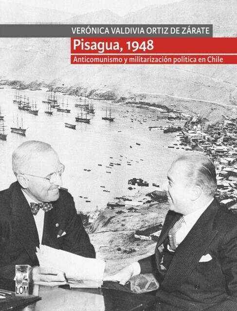 Pisagua, 1948. Anticomunismo y militarización política en Chile main product photo
