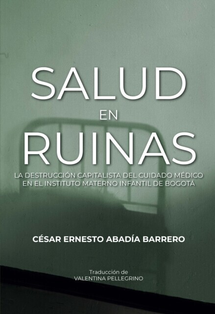 Salud en ruinas: la destrucción capitalista del cuidado médico en el Instituto Materno Infantil de Bogotá main product photo