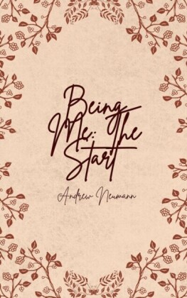 Being Me: The Start