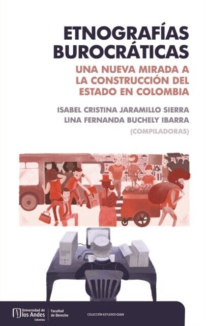 Etnografías burocráticas: una nueva mirada a la construcción del estado en Colombia main product photo