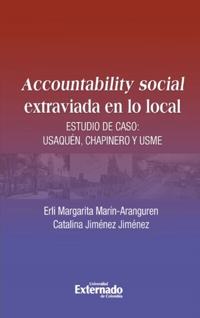 Accountability social extraviado en lo local. Estudio de caso: Usaquén, Chapinero y Usme main product photo