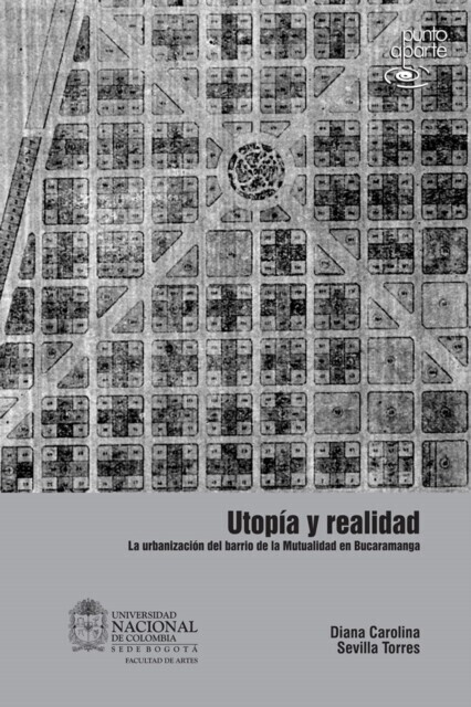 Utopía y realidad. La urbanización del barrio de la mutualidad en Bucaramanga main product photo