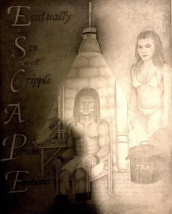 E.S.C.A.P.E.(Eventually Sex Cripples A Persons Emotions)