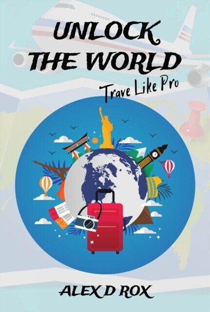 Unlock The World - Travel Like Pro main product photo