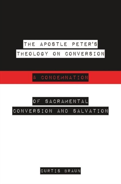 Apostle Peter's Theology on Conversion & Condemnation main product photo