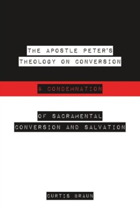 Apostle Peter's Theology on Conversion & Condemnation